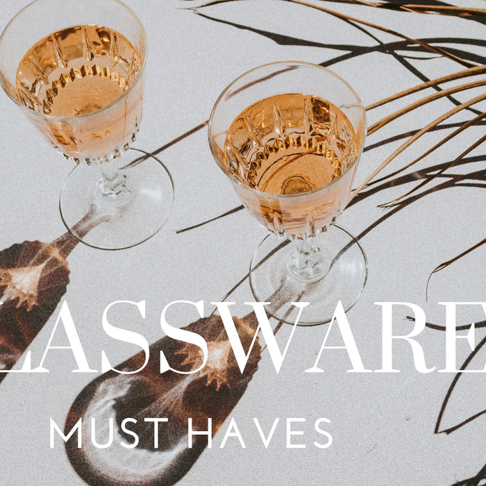 Glassware Must Haves - Lushmist