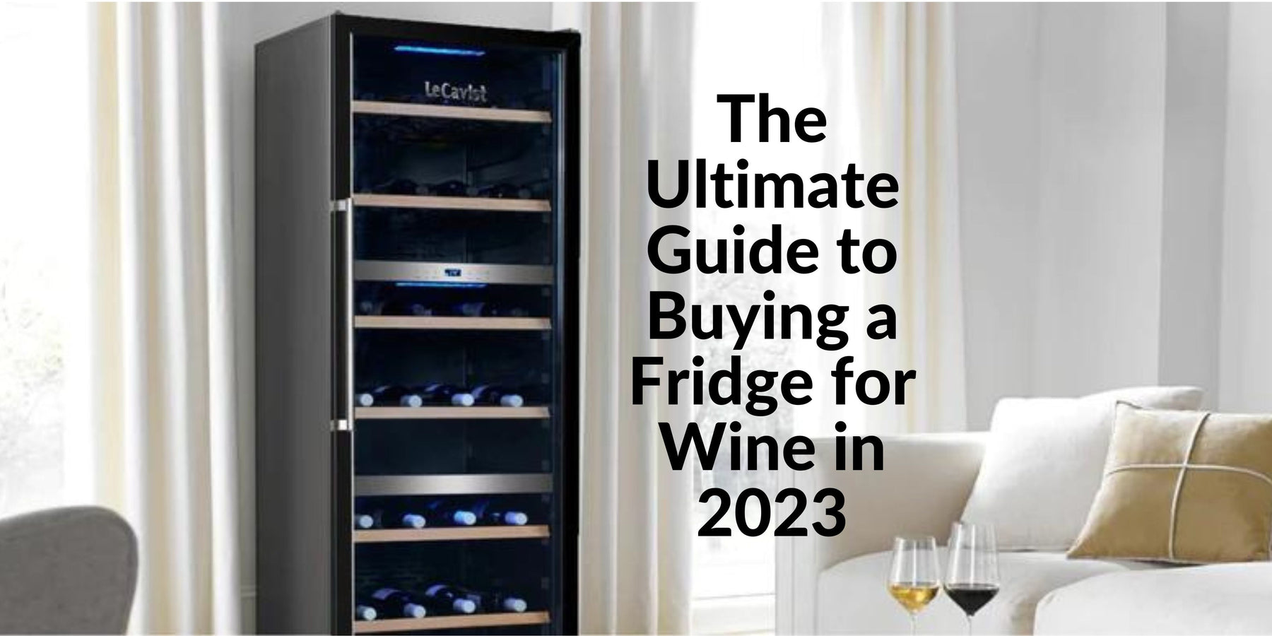 The Ultimate Guide to Buying a Fridge for Wine in 2023 - Lushmist